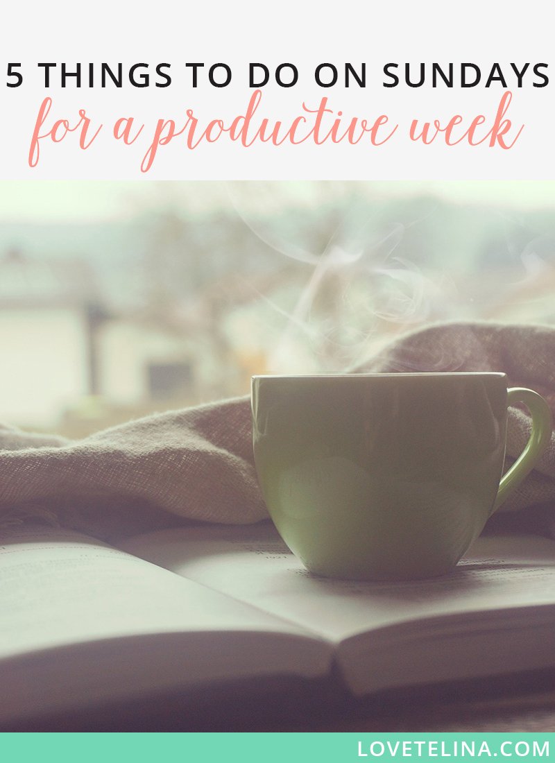 5 Things to Do on Sundays to Have a Productive Week