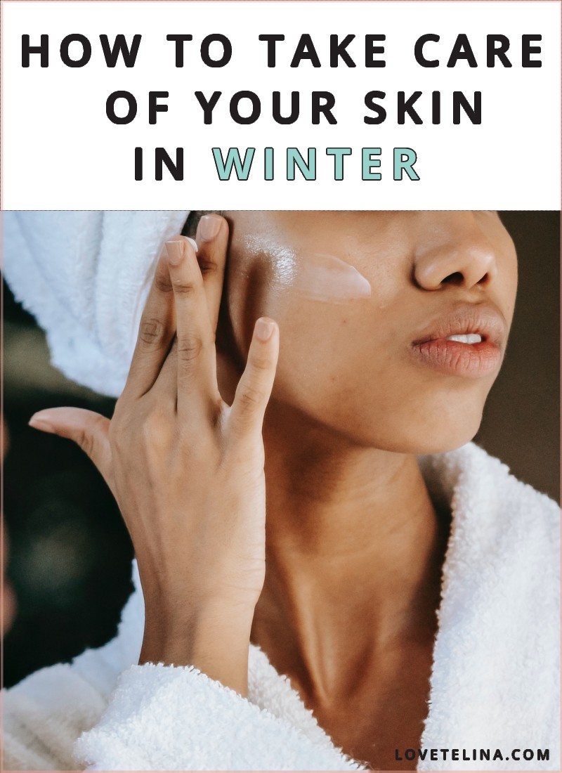 How to Take Care of Your Skin in Winter