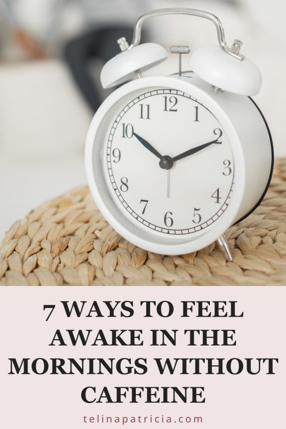 7 Ways to Feel Awake in the Mornings Without Caffeine
