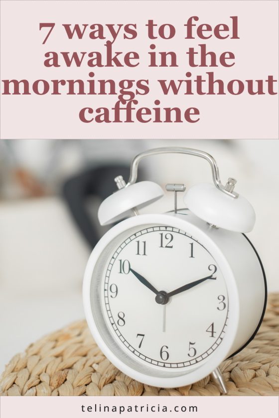 7 Ways to Feel Awake in the Mornings Without Caffeine
