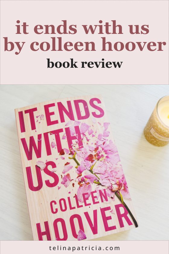 It Ends with Us by Colleen Hoover | Book Review